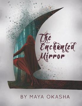 portada The Enchanted Mirror: 'escape the Ordinary.' (en Inglés)