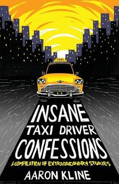 portada Insane Taxi Driver Confessions (in English)