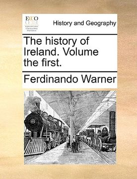 portada the history of ireland. volume the first. (en Inglés)