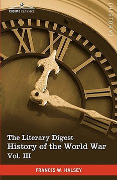 portada the literary digest history of the world war, vol. iii (in ten volumes, illustrated): compiled from original and contemporary sources: american, briti (en Inglés)