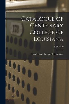 portada Catalogue of Centenary College of Louisiana; 1909-1910