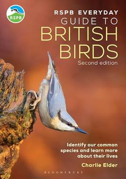 portada The Rspb Everyday Guide to British Birds: Identify Our Common Species and Learn More about Their Lives (en Inglés)