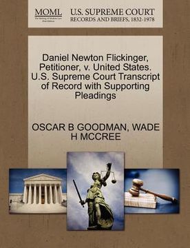 portada daniel newton flickinger, petitioner, v. united states. u.s. supreme court transcript of record with supporting pleadings
