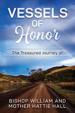 portada Vessels of Honor: The Treasured Journey of Bishop William and Mother Hattie Hall (en Inglés)
