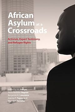 portada African Asylum at a Crossroads: Activism, Expert Testimony, and Refugee Rights