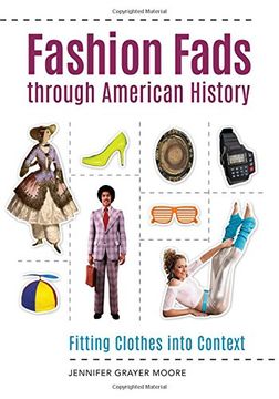 portada Fashion Fads Through American History: Fitting Clothes into Context