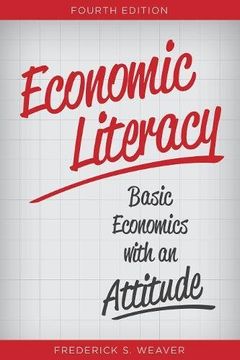 portada Economic Literacy: Basic Economics With an Attitude (en Inglés)