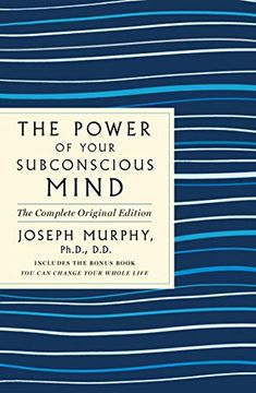 portada The Power of Your Subconscious Mind: The Complete Original Edition: Also Includes the Bonus Book you can Change Your Whole Life (Gps Guides to Life) (in English)