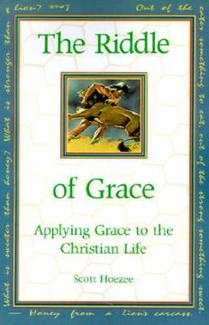 portada the riddle of grace: applying grace to the christian life