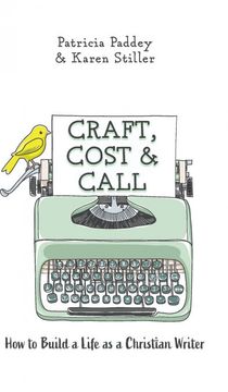 portada Craft, Cost & Call: How to Build a Life as a Christian Writer (in English)