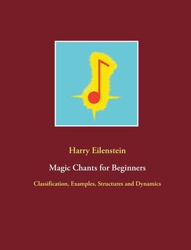 portada Magic Chants for Beginners: Classification, Examples, Structures and Dynamics 