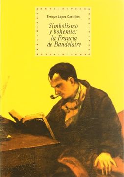 portada Simbolismo y Bohemia: La Francia de Baudelaire