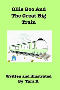 portada Ollie Boo And The Great Big Train: Ollie Boo And The Great Big Train (in English)