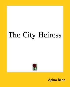 portada the city heiress (en Inglés)