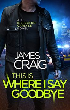 portada This is Where I Say Goodbye (Inspector Carlyle)