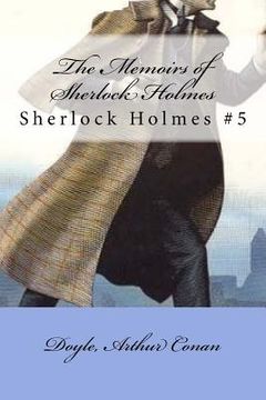 portada The Memoirs of Sherlock Holmes: Sherlock Holmes #5 (en Inglés)