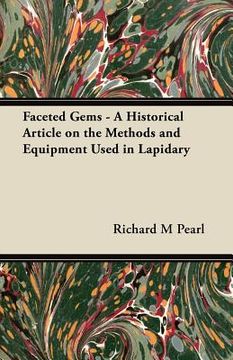 portada faceted gems - a historical article on the methods and equipment used in lapidary (en Inglés)