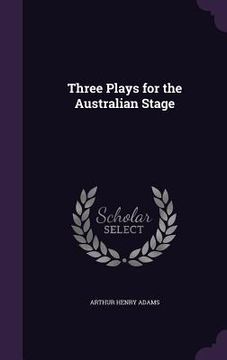 portada Three Plays for the Australian Stage (en Inglés)