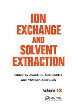 portada Ion Exchange and Solvent Extraction: A Series of Advances, Volume 12 (Ion Exchange and Solvent Extraction Series) 