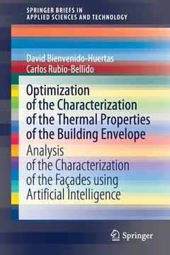 portada Optimization of the Characterization of the Thermal Properties of the Building Envelope: Analysis of the Characterization of the Façades Using Artific (en Inglés)