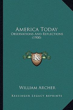 portada america today: observations and reflections (1900) (en Inglés)