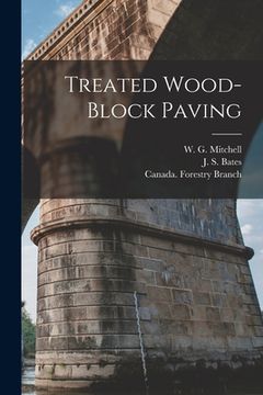 portada Treated Wood-block Paving [microform] (en Inglés)
