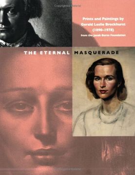 portada The Eternal Masquerade: Prints and Paintings by Gerald Leslie Brockhurst (1890-1978) From the Jacob Burns Foundation by Romita ray (2006) Paperback (en Inglés)