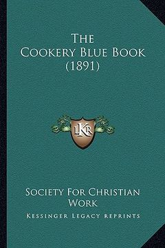 portada the cookery blue book (1891) (en Inglés)