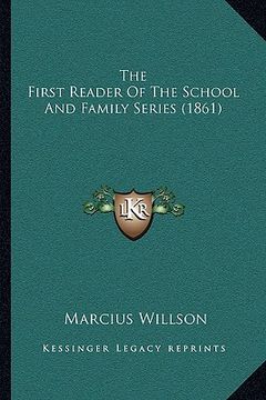 portada the first reader of the school and family series (1861) (en Inglés)