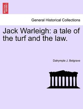 portada jack warleigh: a tale of the turf and the law. (en Inglés)