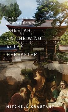 portada Cheetah On The Wing 4: The Higher Evolutions of Movement to the Hereafter (en Inglés)