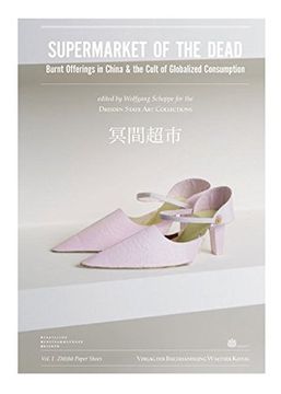 portada Supermarket of the Dead: Burnt Offerings in China and the Cult of Globalised Consumption (en Inglés)