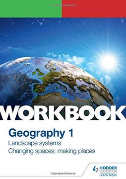 portada Ocr A-Level Geography Workbook 1: Landscape Systems and Changing Spaces; Making Places (in English)