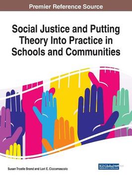 portada Social Justice and Putting Theory Into Practice in Schools and Communities (en Inglés)