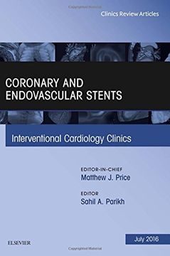 portada 5: Coronary and Endovascular Stents, An Issue of Interventional Cardiology Clinics, 1e (The Clinics: Internal Medicine)