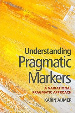 portada understanding pragmatic markers: a variational pragmatic approach (en Inglés)