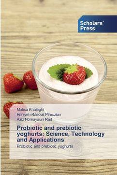 portada Probiotic and prebiotic yoghurts: Science, Technology and Applications (en Inglés)