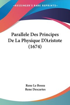 portada Parallele Des Principes De La Physique D'Aristote (1674) (en Francés)