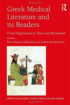 portada Greek Medical Literature and Its Readers: From Hippocrates to Islam and Byzantium (en Inglés)