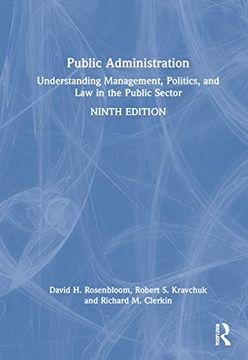 portada Public Administration: Understanding Management, Politics, and law in the Public Sector 