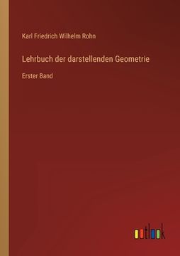 portada Lehrbuch der darstellenden Geometrie: Erster Band (in German)