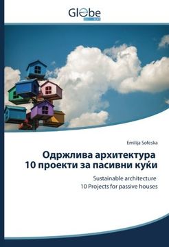 portada Одржлива архитектура 10 проекти за пасивни куќи: Sustainable architecture 10 Projects for passive houses