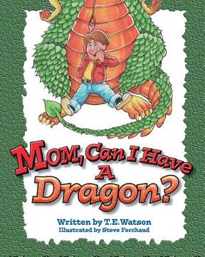 portada Mom Can I Have a Dragon? (en Inglés)