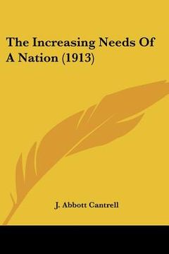 portada the increasing needs of a nation (1913) (en Inglés)