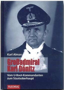 portada Großadmiral Karl Dönitz: Vom U-Boot-Kommandanten zum Staatsoberhaupt (in German)