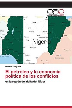 portada El Petróleo y la Economía Política de los Conflictos: En la Región del Delta del Níger