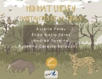 portada Hunhat Lheley Habitantes de la Tierra  [Ilustrado]
