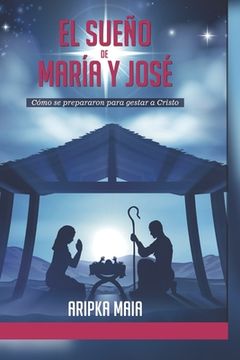 portada El Sueño de María y José: Cómo se prepararon para gestar a Cristo