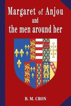 portada Margaret of Anjou and the Men Around Her (en Inglés)