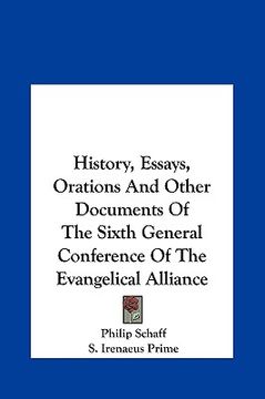 portada history, essays, orations and other documents of the sixth general conference of the evangelical alliance (en Inglés)